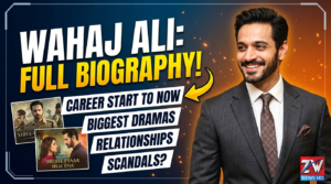 Wahaj Ali Biography Pakistani actor 2026 famous dramas and life story